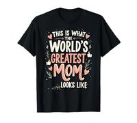 Funny Mother's Day World's Greatest Mom Maglietta