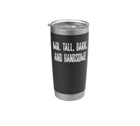 Funny Mr. Tall Dark and Handsome Gag Fun Men Bicchiere termico in acciaio inox doppia parete