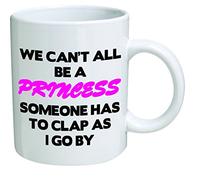 Funny mug - We can' t all be a Princess - Set di 311,8 gram tazze da caffè - Funny Inspirational and Sarcasm - by a mug to keep TM