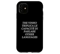 Funny Multilingual Polyglot Wine Pun English Italian Joke Custodia per iPhone 11