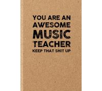 Funny Music Teacher Gift: Funny Notebook | Appreciation Journal Idea for Coworker
