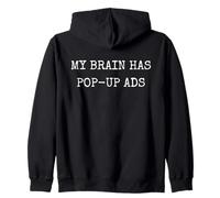 Funny My Brain Has Pop-Up Ads Sarcastico Humor Felpa con Cappuccio