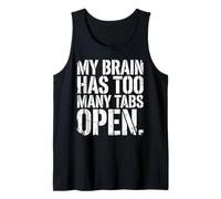 Funny My Brain Has Too Many Tabs Open Distressed Bold Citazione Canotta
