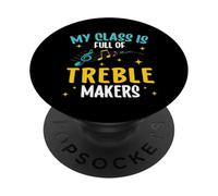 Funny My Class Is Full Of Treble Makers Musica Insegnante Amante PopSockets PopGrip Adesivo