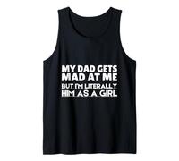 Funny My Dad Gets Mad At Me But I'm Literally Him As A Girl. Canotta