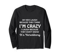 Funny My Kids Laugh Because They Think I Am Crazy Parents Maglia a Manica