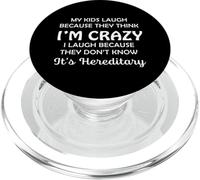 Funny My Kids Laugh Because They Think I Am Crazy Parents PopSockets PopGrip per MagSafe