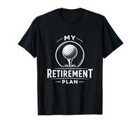Funny My Retirement Plan Giocare a Golf Tutto Il Giorno Casual Maglietta