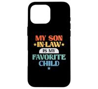 Funny My Son In-Law Favorite Child Retro Family Joke Custodia per iPhone 16 Pro Max