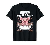Funny Never Trust A Fart Pig Vasca da bagno Dire Scherzo Donne Uomini Maglietta