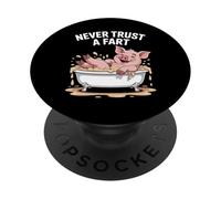 Funny Never Trust A Fart Pig Vasca da bagno Dire Scherzo Donne Uomini PopSockets PopGrip Adesivo