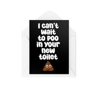 Funny New House Cards CBH1995 - Biglietto con scritta in inglese "Moving Out", con scritta "I Can't Wait to Poo in Your New Toilette", per amici e familiari