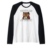 Funny Night Owl Coffee Wake Me At Dawn Morning Sarcasm Maglia con Maniche Raglan