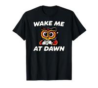 Funny Night Owl Coffee Wake Me At Dawn Morning Sarcasm Maglietta