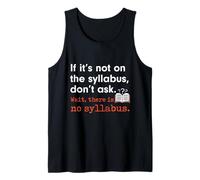 Funny No Syllabus Teacher Professor College Humorous Graphic Canotta