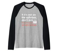 Funny No Syllabus Teacher Professor College Humorous Graphic Maglia con Maniche Raglan