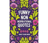 Funny non inspirational quotes adult coloring book, swearword color book, cussword coloring book, inspirational quotes coloring books for adults, ... adults, motivational coloring booksor adults