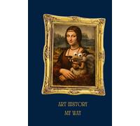 Funny notebook - Art History, My Way: A5, Lined Notebook - 60 Pages