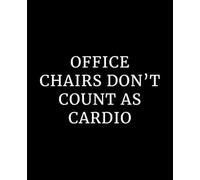 Funny notebook for workoffice. Idea With Funny Saying On Cover: A Fun and Practical Guide to Staying Active in a Desk-Bound World