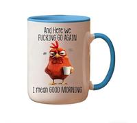 Funny Novelty Mug - Here We F*king Go Again I Mean Good Morning, Funny Sarcastic Coffee Mug, Prank Chicken Mugs Chicken Fun Work Cup Gifts for Friends, Coworkers, Boss (Blue)