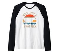 Funny Nut Juice Is Not Milk Maglia con Maniche Raglan