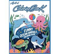Funny Ocean Animals Coloring Book: Creative Underwater Adventures for Kids and Adults Who Love Marine Life