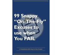 Funny Office Gift Journal - 99 Generic On-The-Fly Excuses to Use When You Fail | Hilarious Gag Notebook for Coworkers, Work Friends | Lined Journal 130 Pages: Secret Santa, White Elephant