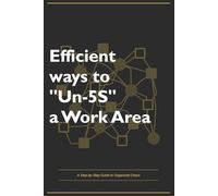Funny Office Gift Journal - Efficient Ways to Un-5S a Work Area | Hilarious Gag Notebook for Factory Workers, Manufacturing Teams, Coworkers | Lined Journal 130 Pages: Stained Paper Publishing