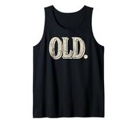Funny Old Apparel Gag Gift for 40th 50th 60th Birthday Canotta