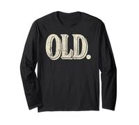 Funny Old Apparel Gag Gift for 40th 50th 60th Birthday Maglia a Manica