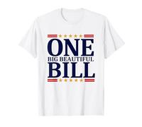 Funny One Big Beautiful Bill Stati Uniti Maglietta