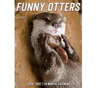 Funny Otters Calendar 2026 - 2027: 2026 to 2027 Organizer with Clean Monthly Views for Nature Lovers Fans and Gift Seekers