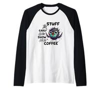 Funny Owl Stuff The Early Worm Coffee Maglia con Maniche Raglan