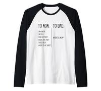 Funny Parenting To Mom Compare To Dad Where Is Mom Maglia con Maniche Raglan