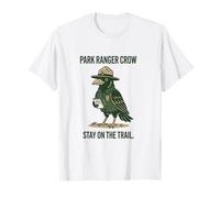 Funny Park-Ranger Crow - Nature-Meme Stay-On-The-Trail Maglietta