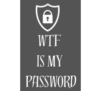 Funny Password Log Book for Seniors: A Hilarious Large Print Internet Organizer for Forgetful Adults, Grandparents, and Technophobes: The perfect gag ... usernames, and your last coherent thought.