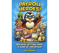 Funny Payroll Notebook: Payroll Department Gift for Payroll Administrator, Payroll Manager, HR and Accounting Professionals - Office Journal for Work Notes