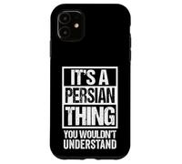 Funny Persian Mom Dad Quote "It's A Persian Thing" Cat Lover Custodia per iPhone 11