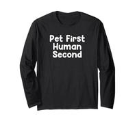 Funny Pet Humor Design Pet First Human Daily Everyday Tees Maglia a Manica