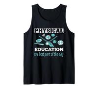 Funny Physical Education Best Part of The Day PE Teacher Canotta