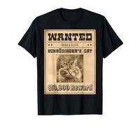 Funny Physics Joke Wanted Schrodinger's Cat Dead And Alive Maglietta