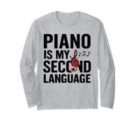 Funny Piano Pianist Piano Is My Second Language Maglia a Manica
