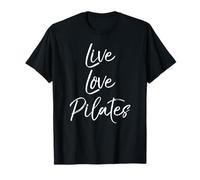 Funny Pilates Training Gift for Women Cute Live Love Pilates Maglietta
