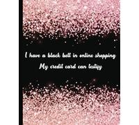 Funny Pink Glitter Notebook for Her "I Have a Black Belt in Online Shopping" Cute Journal for Her, Women, Wife, Friend, Coworker, Daughter 7.5x9.25, ... Anniversary Sorry Just Because Thank You