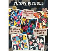 Funny Pitbull: Hilarious Animal Patterns Perfect for Journaling, Decoupage, Crafting and Mixed Media Creations