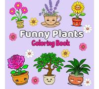 Funny Plant Coloring Book: Happy Plant Coloring Book for Fun and Succulent Humor