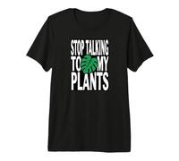 Funny Plant Lover Stop Talking To My Plants Monstera Design Maglietta Premium