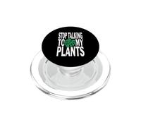Funny Plant Lover Stop Talking To My Plants Monstera Design PopSockets PopGrip per MagSafe
