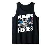 Funny Plumbing Plumber Because Even Electricians Need Heroes Canotta