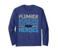 Funny Plumbing Plumber Because Even Electricians Need Heroes Maglia a Manica
